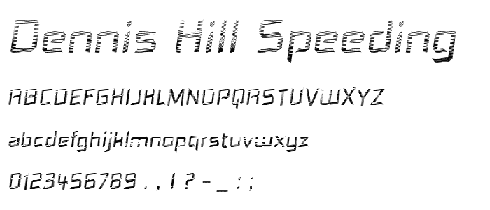 Dennis Hill Speeding font